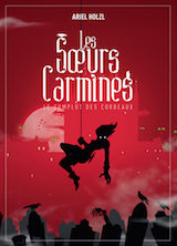 Holzl, Ariel. Les sœurs carmines, tome 1. Le complot des corbeaux