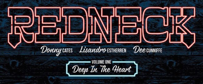 Cates, Donny - Estherren, Lisandro - Cunnife, Dee. Redneck, tome 1. Deep in the Heart