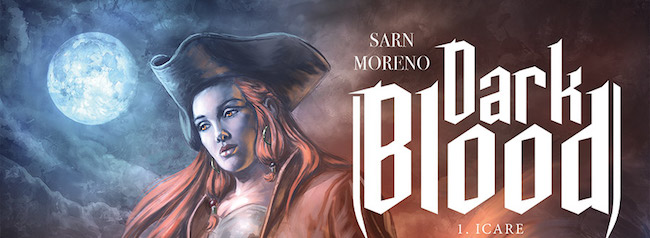 Sarn, Amélie - Moreno, Marc. Dark Blood, tome 1. Icare