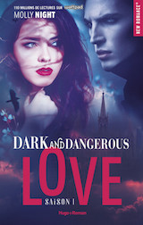 Night, Molly. Dark and Dangerous Love, tome 1