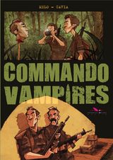 Melo, Filipe – Cavia, Juan. Commando Vampires