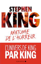 King, Stephen. Anatomie de l'horreur