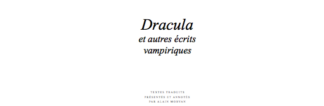 Dracula, Carmilla et Ruthven... rejoignent la Pléiade