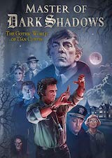 Gregory, David. Master of Dark Shadows : the Gothic World of Dan Curtis. 2019