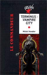 Honaker, Michel. Terminus : Vampire City