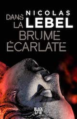 Lebel, Nicolas. Interview avec l'auteur de Dans la Brume Ecarlate