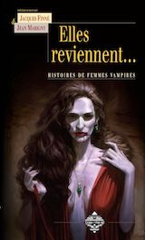 Collectif, présenté par Jacques Finné et Jean Marigny. Elles reviennent… histoires de femmes vampires