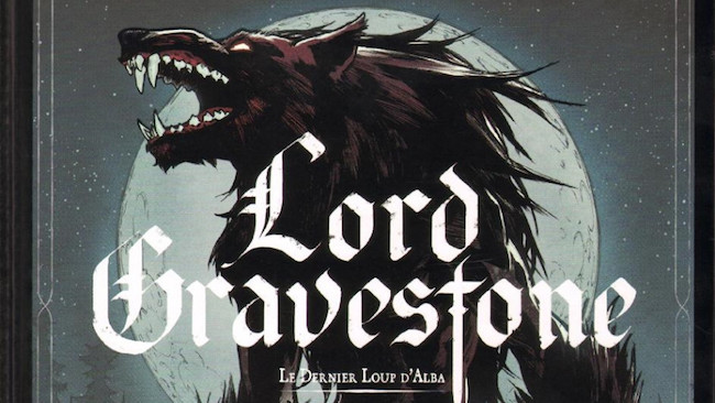 Le Gris, Jérôme – Siner, Nicolas. Lord Gravestone, tome 2. Le dernier loup d'Alba