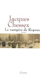 Chessex, Jacques. Le Vampire de Ropraz