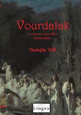 Teffi, Nadejda. Vourdalak et autres nouvelles fantastiques