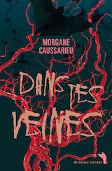 Caussarieu, Morgane. Dans tes veines