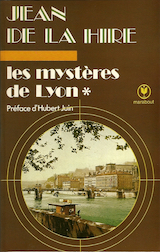 De la Hire, Jean. Les Mystères de Lyon, tome 1