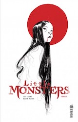 Lemire, Jeff – Nguyen, Dustin. Little Monsters, tome 1