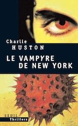 Huston, Charlie. Le vampyre de New York