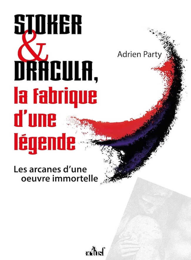 party-stoker-dracula-fabrique-legende Stoker & Dracula : la fabrique d'une légende