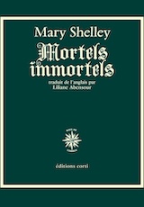 Shelley, Mary. Mortels Immortels